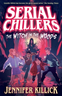 Serial Chillers: The Witch in the Woods : Book 1 - 9780008720506