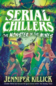 Serial Chillers: Monster in the Mines : Book 2
