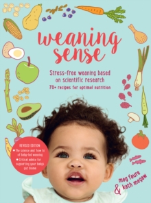 Weaning Sense : A Baby-LED Feeding Guide from 4 Months Onwards - 9780008726768