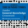 The Sunday Times Jumbo General Knowledge Crossword Book 7 : 50 General Knowledge Crosswords - 9780008748814