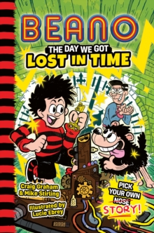 BEANO The Day We Got Lost in Time : Book 3