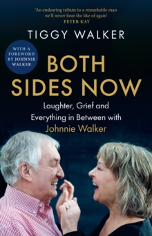 Both Sides Now : Laughter, Grief and Everything in Between with Johnnie Walker - 9780008770037