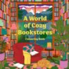 A World of Cozy Bookstores - 9780008772765