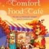 A Touch of Magic at the Comfort Food Cafe - 9780008785772