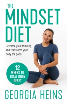 The Mindset Diet : Reframe Your Thinking and Transform Your Body for Good