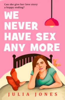 We Never Have Sex Any More