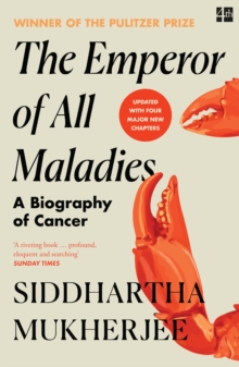 The Emperor of All Maladies : A Biography of Cancer - 9780008811105