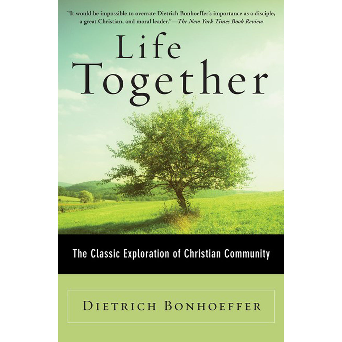 Life Together: The Classic Exploration Of Christian Community (Paperback)