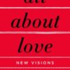 All About Love : New Visions
