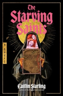 The Starving Saints : A Novel - 9780063418813