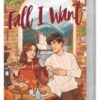 Fall I Want : A Novel