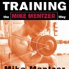 High-Intensity Training the Mike Mentzer Way - 9780071383301