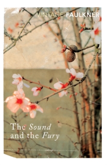 The Sound and the Fury - 9780099475019