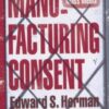 Manufacturing Consent : The Political Economy of the Mass Media - 9780099533115