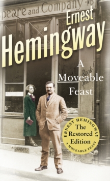 A Moveable Feast : The Restored Edition - 9780099557029