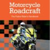 Motorcycle Roadcraft: The Police Rider's Handbook 2025 - 9780117095052