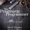 Pragmatic Programmer, The : Your journey to mastery, 20th Anniversary Edition - 9780135957059