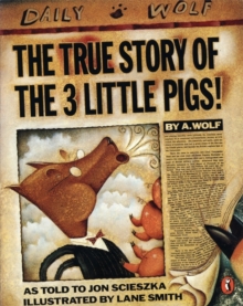 The True Story of the Three Little Pigs - 9780140540567