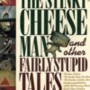 The Stinky Cheese Man and Other Fairly Stupid Tales - 9780140548969