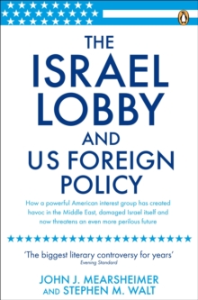 The Israel Lobby and US Foreign Policy - 9780141031231