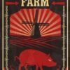 Animal Farm : The dystopian classic reimagined with cover art by Shepard Fairey