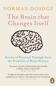 The Brain That Changes Itself : Stories of Personal Triumph from the Frontiers of Brain Science - 9780141038872