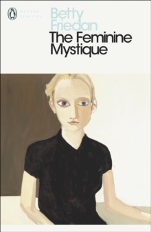 The Feminine Mystique - 9780141192055