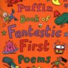 The Puffin Book of Fantastic First Poems - 9780141308982