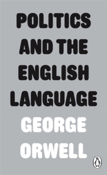 Politics and the English Language - 9780141393063