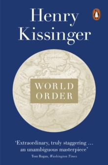 World Order : Reflections on the Character of Nations and the Course of History - 9780141979007