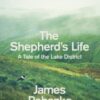 The Shepherd's Life : A Tale of the Lake District