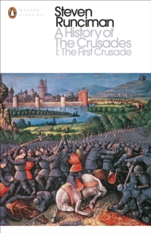 A History of the Crusades I : The First Crusade and the Foundation of the Kingdom of Jerusalem - 9780141985503