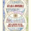 Atlas of the Invisible : Maps & Graphics That Will Change How You See the World - 9780141987248