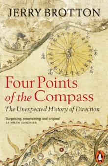 Four Points of the Compass : The Unexpected History of Direction - 9780141999562