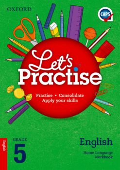 Let’s Practise English Home Language Grade 5