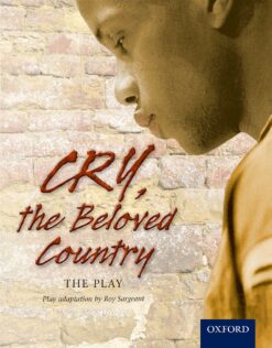 Cry, the Beloved Country: The play 2e