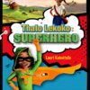 Thato Lekoko: Superhero