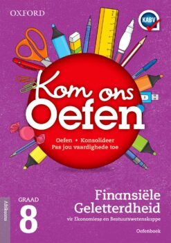 Oxford Kom Ons Oefen Finansile Geletterdheid Graad 8