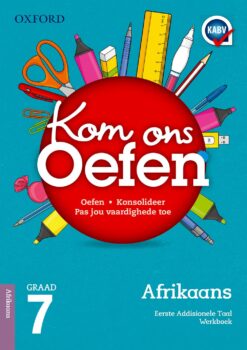 Kom Ons Oefen Afrikaans Eerste Addisionele Taal Graad 7