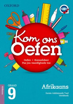 Kom Ons Oefen Afrikaans Eerste Addisionele Taal Graad 9