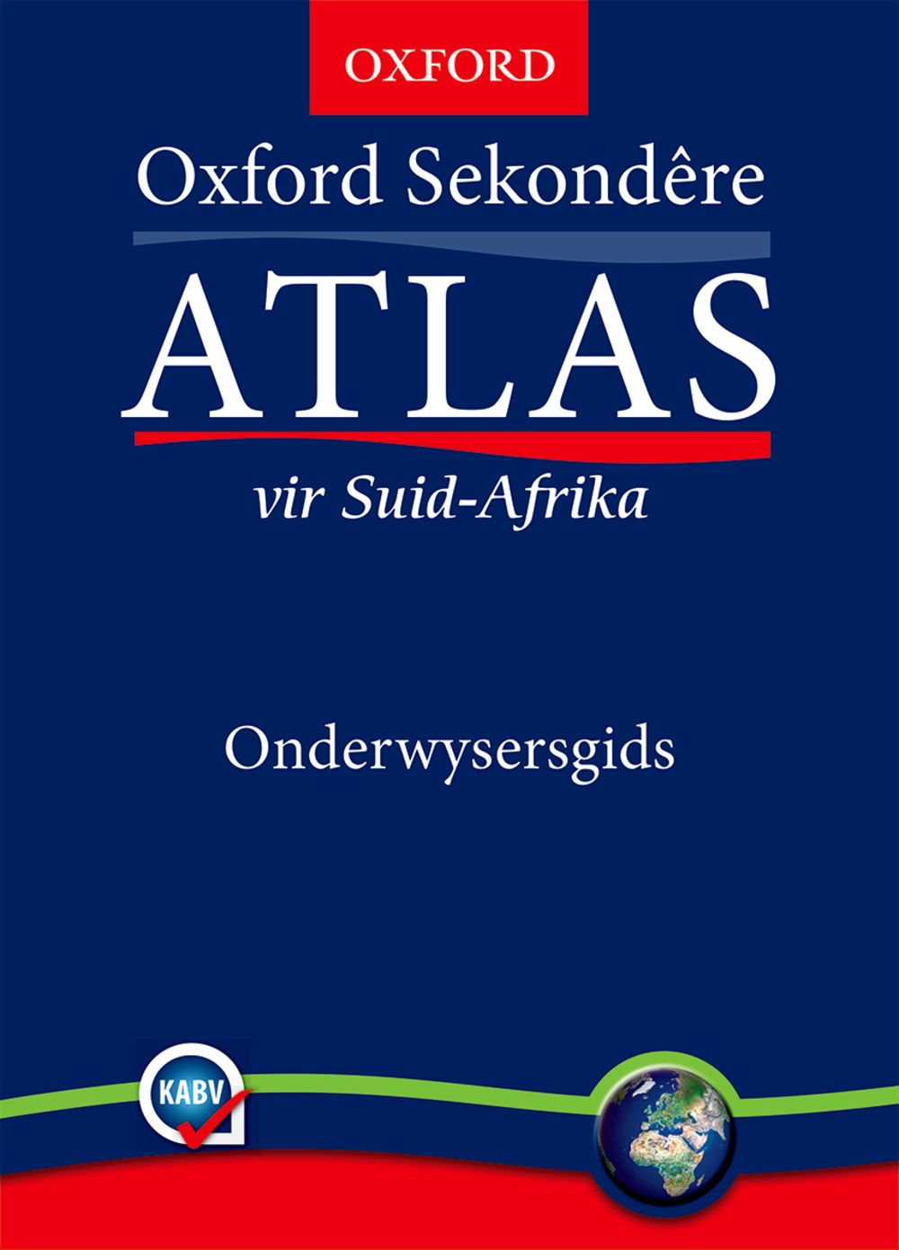Oxford Sekondre Atlas Onderwysersgids 2e (CAPS)