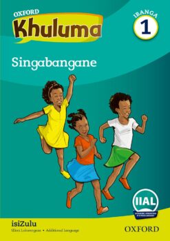 Oxford Khuluma Ibanga 1 Incwadi Yokufunda 3: Singabangane