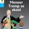 Oxford Storieboom Klanke Fiksie Boek 19 Graad 3 Fase 10: Meneer Tromp se skool