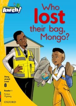 Aweh! Grade 2 Level 8 Reader 1: Who lost their bag, Mongo?