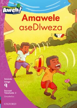 Aweh! Ibanga 3 Izinga 9 Incwadi Yokufunda 2: Amawele aseDlweza