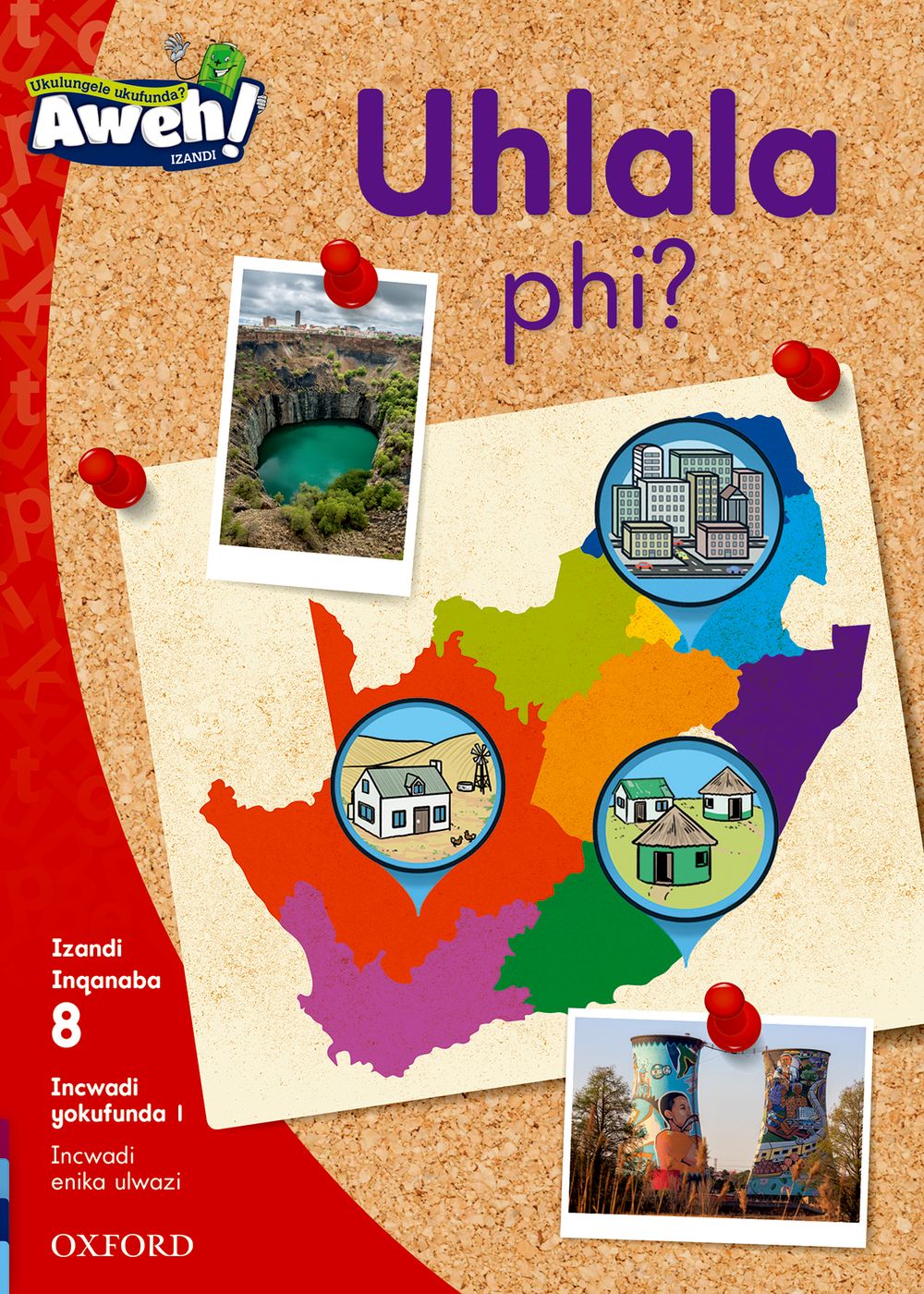 Aweh! IBanga 2 Inqanaba 8 Incwadi yokufunda 1: Uhlala phi?