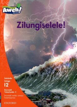 Aweh! Ibanga 3 Izinga 12 Incwadi Yokufunda 5: Zilungiselele!