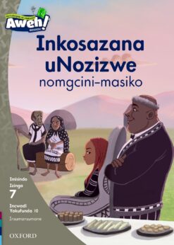 Aweh! Ibanga 2 Izinga 7 Incwadi Yokufunda 10 Inkosazana uNozizwe nomgcinimasiko