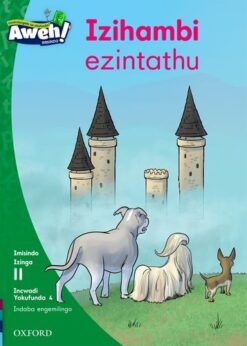 Aweh! Ibanga 3 Izinga 11 Incwadi Yokufunda 4: Izihambi ezintathu