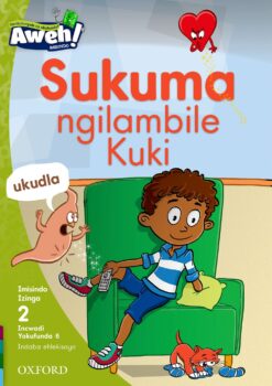Aweh! Ibanga 1 Izinga 2 Incwadi Yokufunda 6: Sukuma ngilambile Kuki!